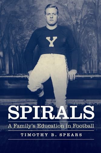 Spirals: A Family's Education in Football