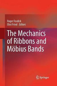 Cover image for The Mechanics of Ribbons and Moebius Bands