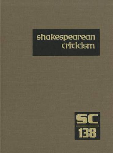 Cover image for Shakespearean Criticism: Excerpts from the Criticism of William Shakespeare's Plays & Poetry, from the First Published Appraisals to Current Evaluations