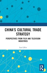 Cover image for China's Cultural Trade Strategy