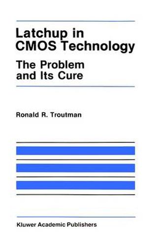 Cover image for Latchup in CMOS Technology: The Problem and Its Cure