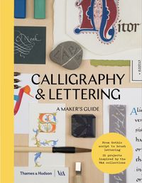 Cover image for Calligraphy & Lettering: A Maker's Guide