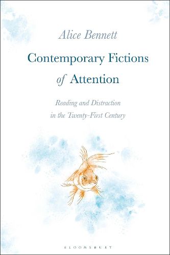 Cover image for Contemporary Fictions of Attention: Reading and Distraction in the Twenty-First Century