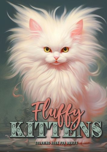 Cover image for Fluffy Kittens Coloring Book for Adults