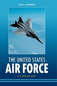 Cover image for The United States Air Force: A Chronology