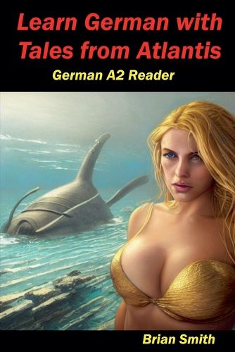 Learn German with Tales from Atlantis German A2 Reader