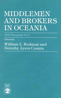 Cover image for Middlemen and Brokers in Oceania: ASAO Monograph No. 9