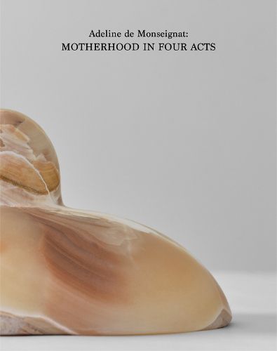 Cover image for Adeline de Monseignat: Motherhood in Four Acts