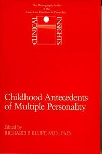 Cover image for Childhood Antecedents of Multiple Personality Disorder