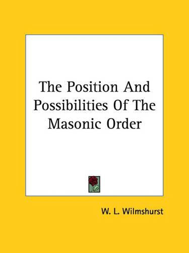 The Position and Possibilities of the Masonic Order