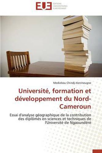 Cover image for Universit , Formation Et D veloppement Du Nord-Cameroun