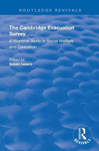 The Cambridge Evacuation Survey: A Wartime Study in Social Welfare and Education