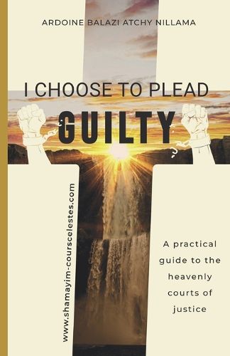 I Choose to Plead Guilty