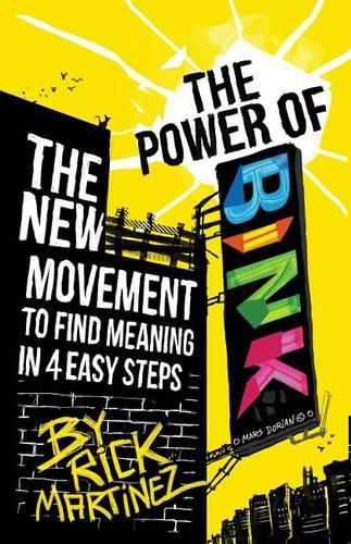 Cover image for The Power of BINK: The New Movement To Find Meaning In 4 Easy Steps