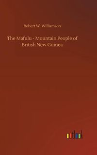 Cover image for The Mafulu - Mountain People of British New Guinea