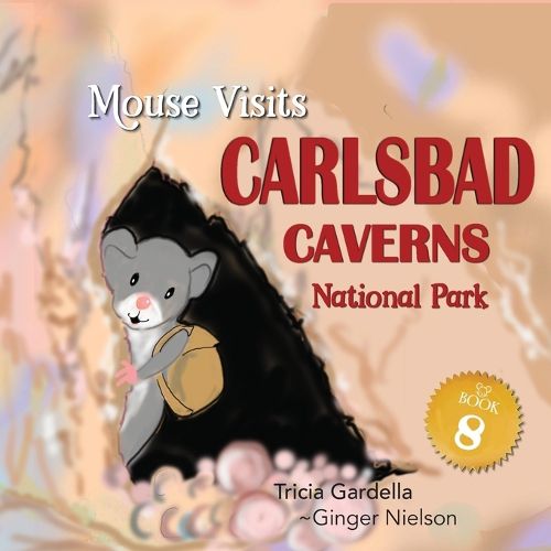 Cover image for MOUSE Visits Carlsbad Caverns National Park