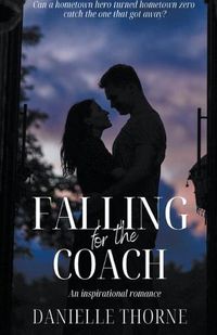 Cover image for Falling For The Coach