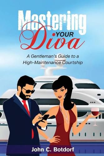 Cover image for Mastering Your Diva: A Gentleman's Guide to a High Maintenance Courtship