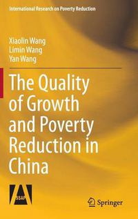 Cover image for The Quality of Growth and Poverty Reduction in China