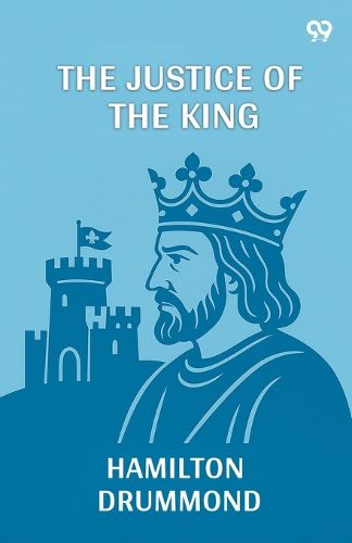 Cover image for The Justice Of The King (Edition1)