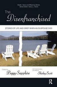 Cover image for The Disenfranchised: Stories of Life and Grief When an Ex-Spouse Dies