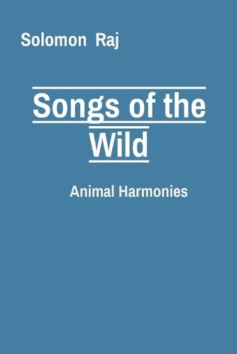 Cover image for Songs of the Wild: Animal Harmonies