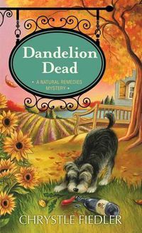 Cover image for Dandelion Dead, 4: A Natural Remedies Mystery