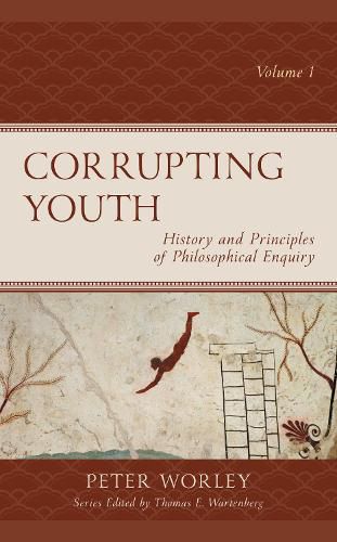 Cover image for Corrupting Youth: History and Principles of Philosophical Enquiry