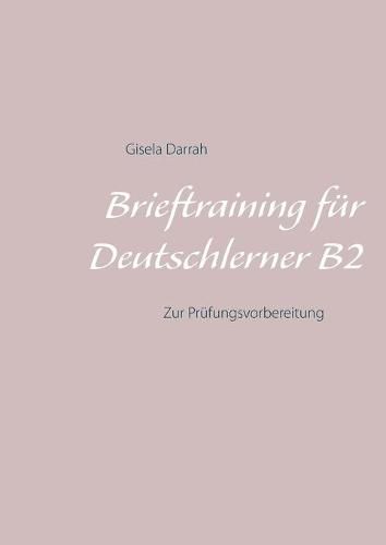 Cover image for Brieftraining fur Deutschlerner B2: Zur Prufungsvorbereitung