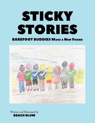 Cover image for Sticky Stories: Barefoot Buddies Make a New Friend