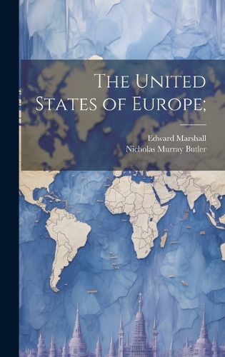 Cover image for The United States of Europe;