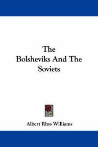 Cover image for The Bolsheviks and the Soviets