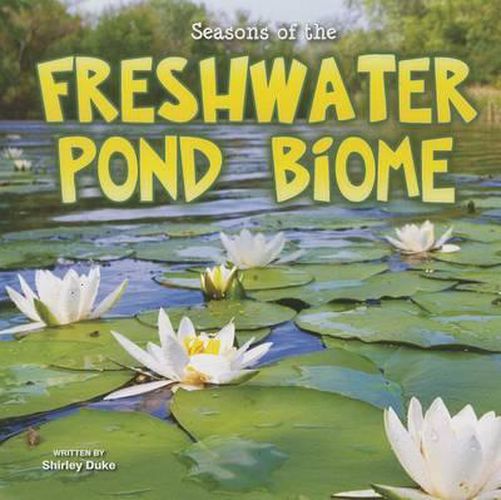 Cover image for Seasons of the Freshwater Pond Biome