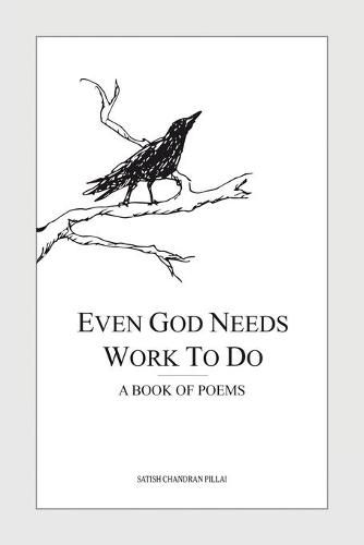 Cover image for Even God Needs Work to Do: A Book of Poems