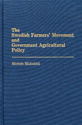 Cover image for The Swedish Farmers' Movement and Government Agricultural Policy