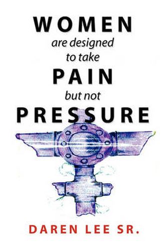 Cover image for Women Are Designed to Take Pain But Not Pressure