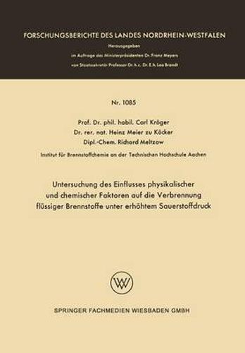 Cover image for Untersuchung Des Einflusses Physikalischer Und Chemischer Faktoren Auf Die Verbrennung Flussiger Brennstoffe Unter Erhoehtem Sauerstoffdruck