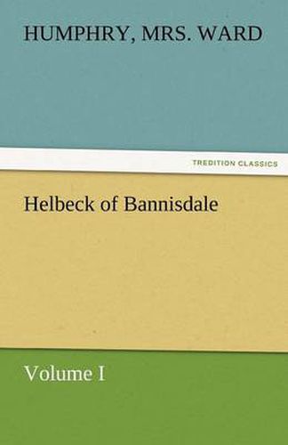 Cover image for Helbeck of Bannisdale - Volume I