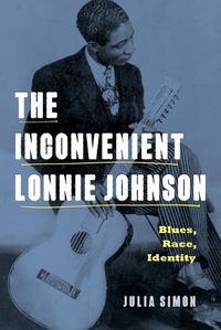 Cover image for The Inconvenient Lonnie Johnson