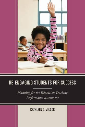 Re-Engaging Students for Success: Planning for the Education Teaching Performance Assessment