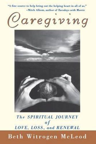 Cover image for Caregiving: The Spiritual Journey of Love, Loss, and Renewal