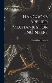 Cover image for Hancock's Applied Mechanics for Engineers