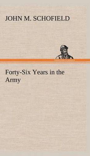 Forty-Six Years in the Army