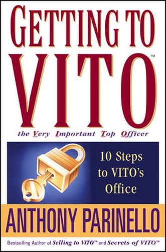 Cover image for Getting to VITO (the Very Important Top Officer): 10 Steps to VITO's Office