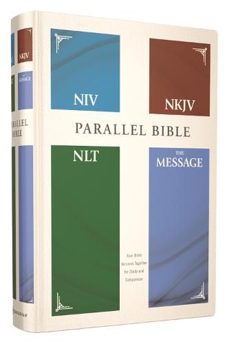 Cover image for NIV, NKJV, NLT, The Message, (Contemporary Comparative) Parallel Bible, Hardcover