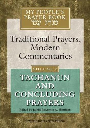 My People's Prayer Book Vol 6: Tachanun and Concluding Prayers