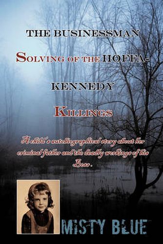 Cover image for The Businessman: Solving of the HOFFA-KENNEDY KILLINGS