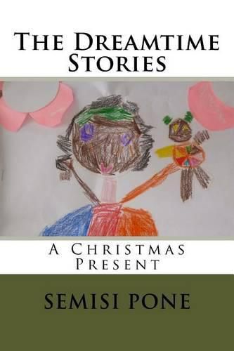 Cover image for The Dreamtime Stories: A Christmas Present
