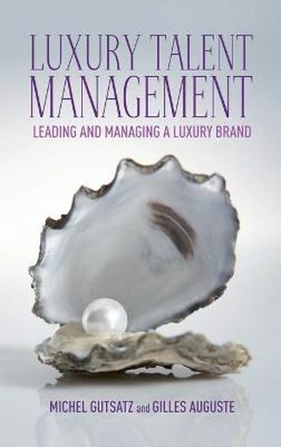 Cover image for Luxury Talent Management: Leading and Managing a Luxury Brand