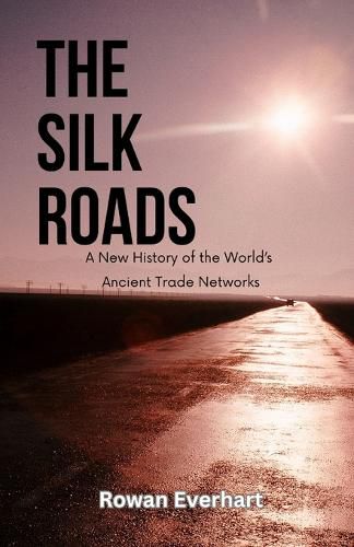 Cover image for The Silk Roads